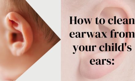 How To Clean Earwax From Your Child’s Ears: