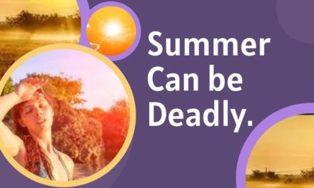 Summer Can Be Deadly.