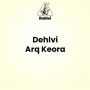 Dehlvi Arq Keora