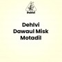 Dehlvi Dawaul Misk Motadil