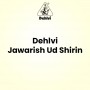 Dehlvi Jawarish Ud Shirin