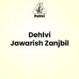 Dehlvi Jawarish Zanjbil
