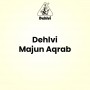 Dehlvi Majun Aqrab