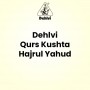 Dehlvi Qurs Kushta Hajrul Yahud