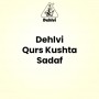 Dehlvi Qurs Kushta Sadaf