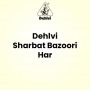 Dehlvi Sharbat Bazoori Har