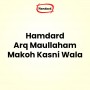 Hamdard Arq Maullaham Makoh Kasni Wala